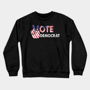 Vote Democrat Presidential Election Crewneck Sweatshirt